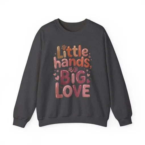 Little Hands, Big Love Crewneck Sweatshirt, Perfect for Moms Gifts, Family Events, Baby Showers, Everyday Wear, Cute Tee, mother's day Gift - Image 17
