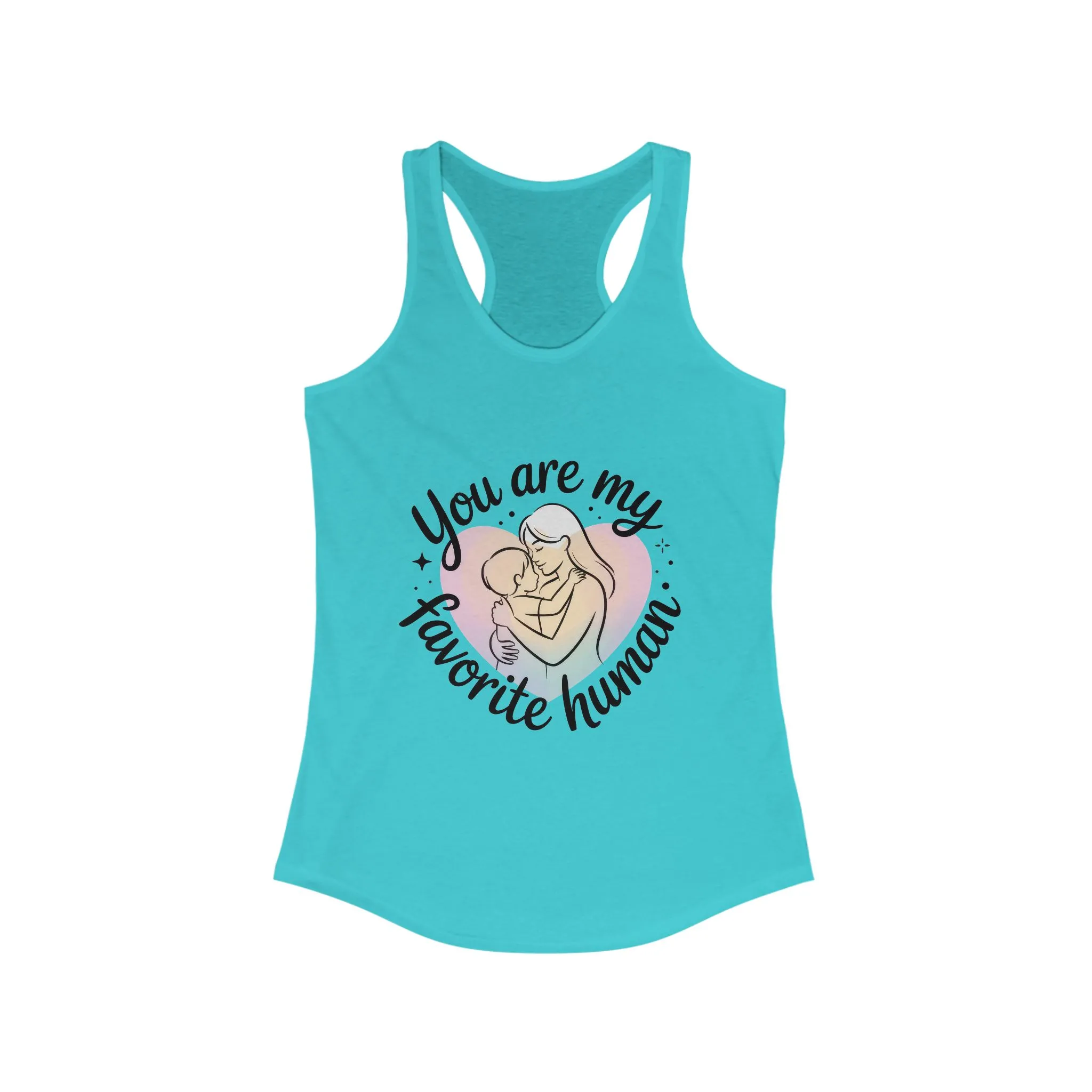 You Are My Favorite Human Mom Tank, Cute Mother Baby Design Womens Ideal Racerback Tank Top, Mothers Day Gift - Image 7