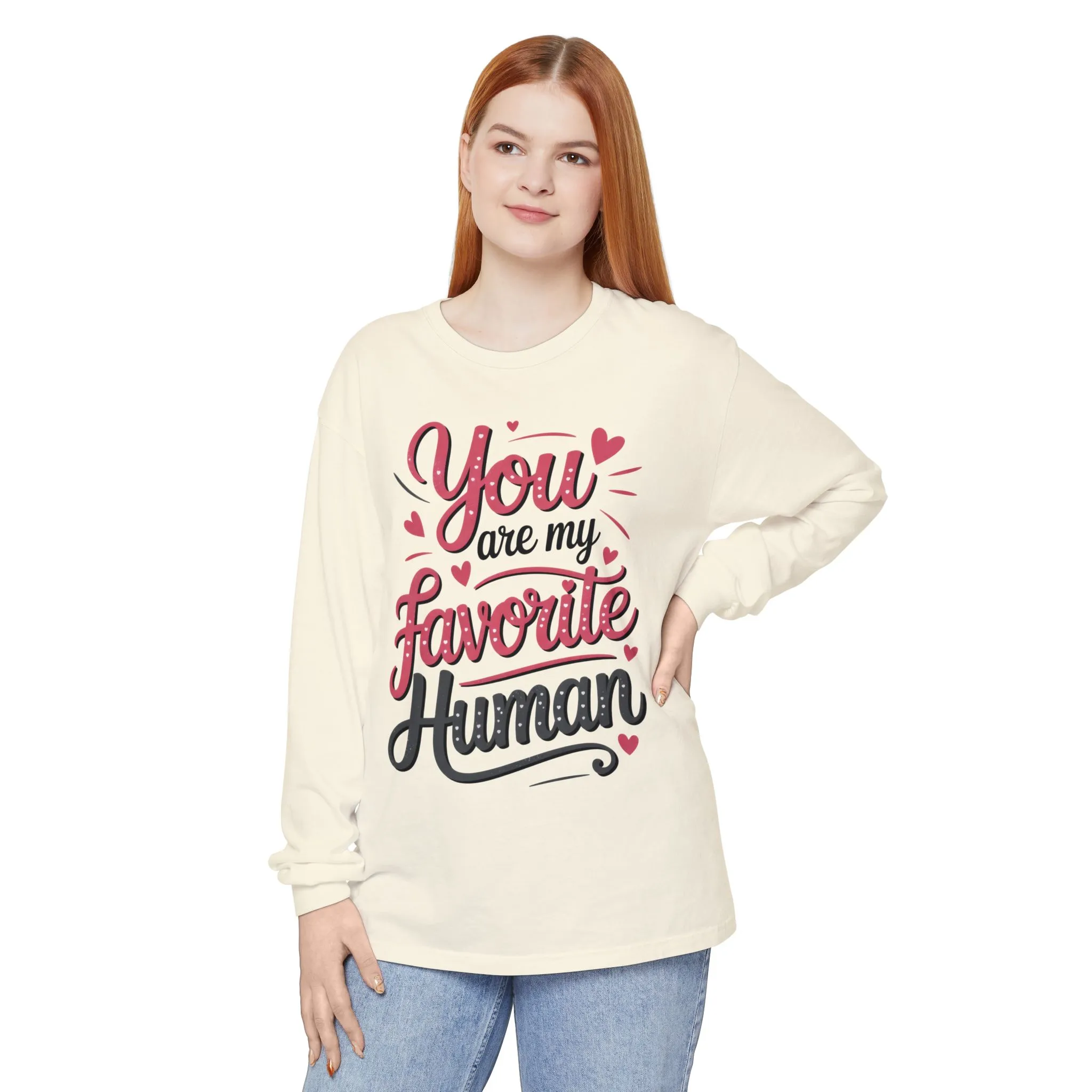 You Are My Favorite Human Long Sleeve T-Shirt, Cute Gift for Friends, Couples, Valentine's Day, Birthdays, Casual Wear, mother's day gift - Image 4