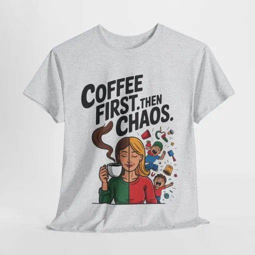 Coffee First Then Chaos Funny Mom Life Tee, Mother's Day Gift, Mom Humor Tee, mom graphic tee, caffeine lover tee - Image 7