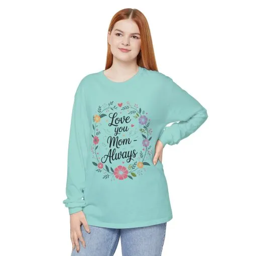 Love You Mom Always Floral Shirt, Mother's Day Long Sleeve Tee, Sweet Gift for Mom, Mother's Day Gift - Image 10