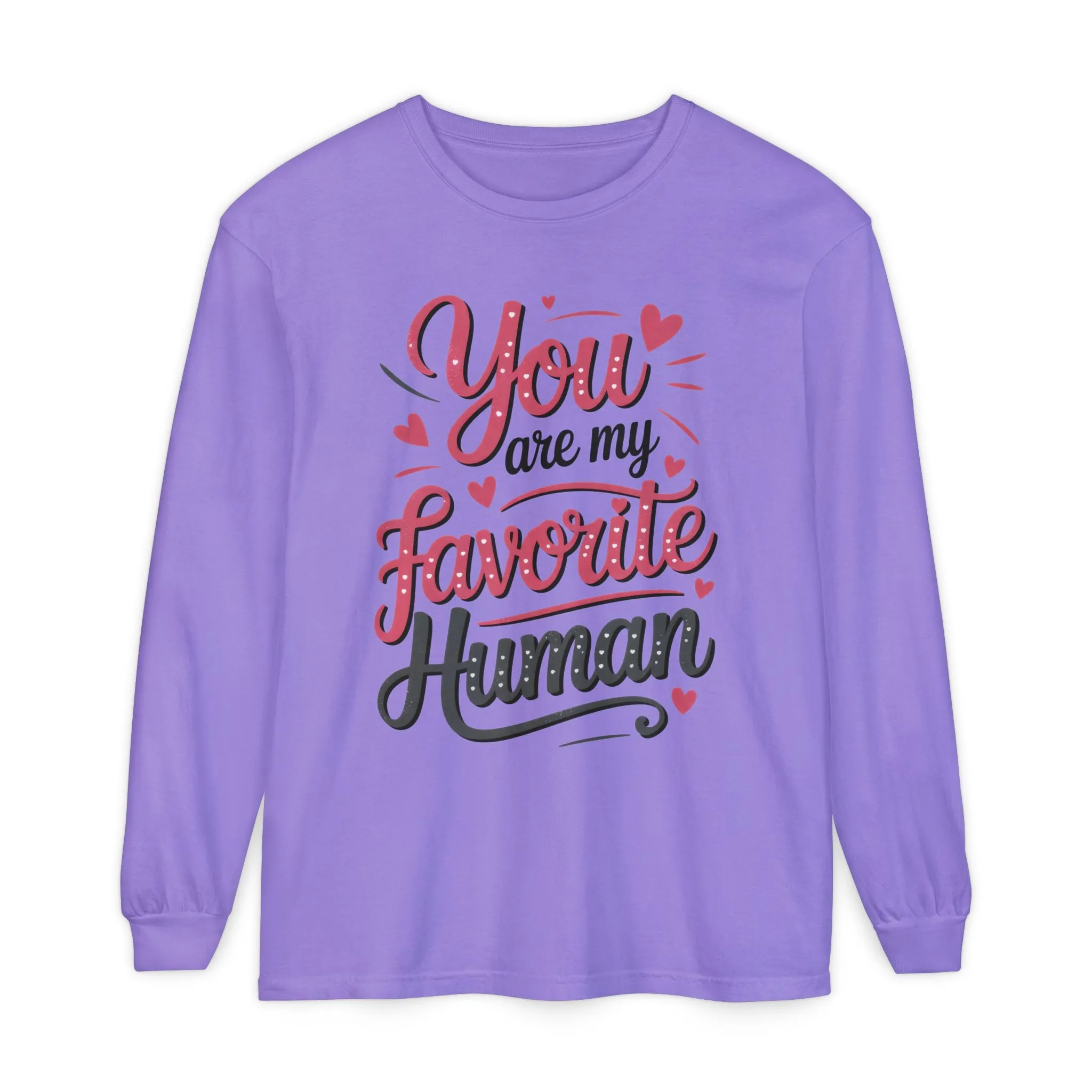 You Are My Favorite Human Long Sleeve T-Shirt, Cute Gift for Friends, Couples, Valentine's Day, Birthdays, Casual Wear, mother's day gift - Image 11