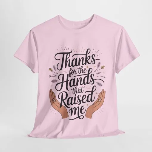Thanks for the Hands That Raised Me Shirt, Heavy Cotton Tee, Mother's Day Gift, Appreciation Shirt for Mom, Thankful Hands Tee - Image 19