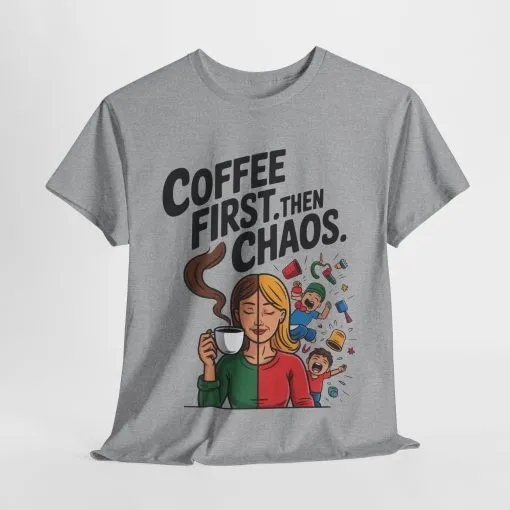 Coffee First Then Chaos Funny Mom Life Tee, Mother's Day Gift, Mom Humor Tee, mom graphic tee, caffeine lover tee - Image 10