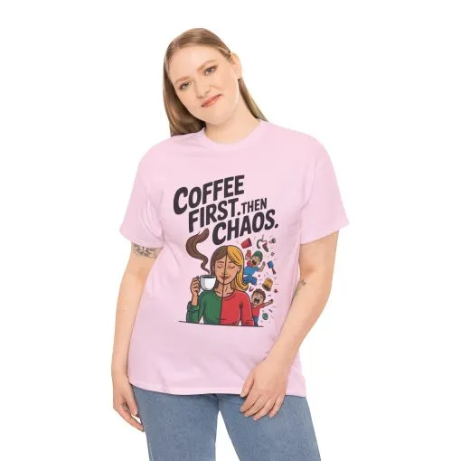Coffee First Then Chaos Funny Mom Life Tee, Mother's Day Gift, Mom Humor Tee, mom graphic tee, caffeine lover tee - Image 27