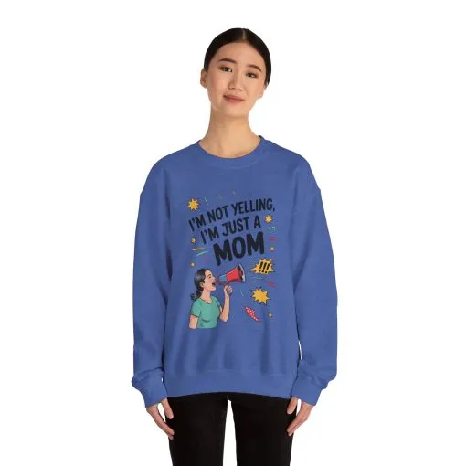 Funny Mom Sweatshirt, I'm Not Yelling I'm Just a Mom, Mother's Day Gift, Loud Mom Life Sweatshirt, Mother's Day Apparel, Family Humor Shirt - Image 24