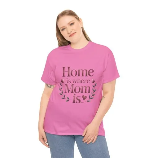 Home is Where Mom Is Unisex Tee, Cozy Cotton T-Shirt for Mothers, Perfect Gift for Mother's Day, Casual Everyday Wear, mother's day gift - Image 24