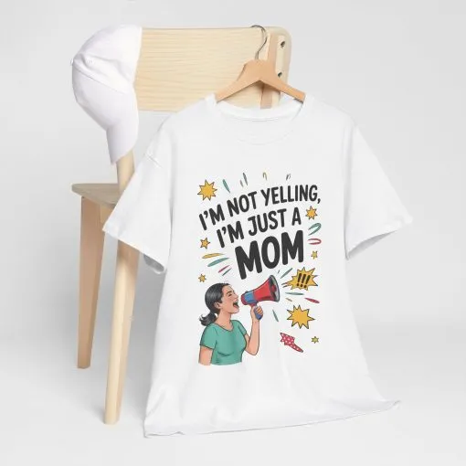 Funny Mom Shirt, I'm Not Yelling I'm Just a Mom, Mother's Day Gift, Loud Mom Life T-Shirt, Mother's Day Apparel, Family Humor Shirt - Image 4