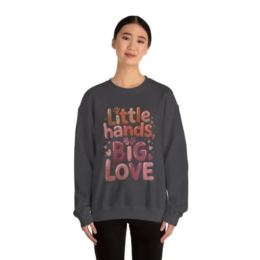 Little Hands, Big Love Crewneck Sweatshirt, Perfect for Moms Gifts, Family Events, Baby Showers, Everyday Wear, Cute Tee, mother's day Gift - Image 19