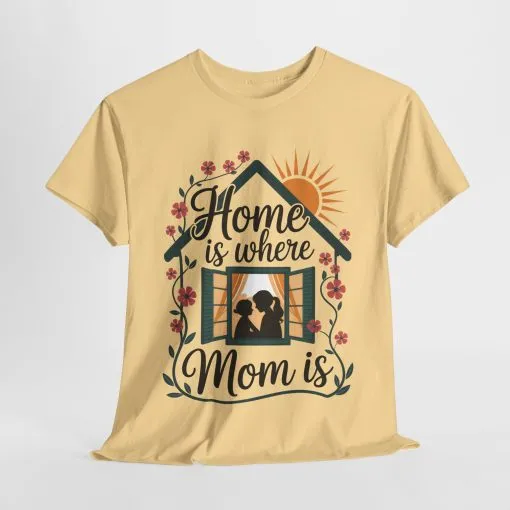 Home Is Where Mom Is T-Shirt, Mother's Day Cotton Tee, Cute Family Gift for Mom, Sentimental Mom Shirt for Her, mother's day Gift - Image 31