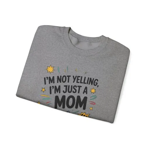 Funny Mom Sweatshirt, I'm Not Yelling I'm Just a Mom, Mother's Day Gift, Loud Mom Life Sweatshirt, Mother's Day Apparel, Family Humor Shirt - Image 48