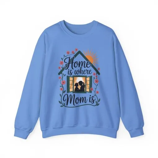 Home Is Where Mom Is Sweatshirt, Mother's Day Cotton Sweatshirt, Cute Family Gift for Mom, Sentimental Mom Gift, mother's day Gift - Image 19