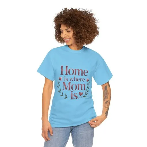 Home is Where Mom Is Unisex Tee, Cozy Cotton T-Shirt for Mothers, Perfect Gift for Mother's Day, Casual Everyday Wear, mother's day gift - Image 18