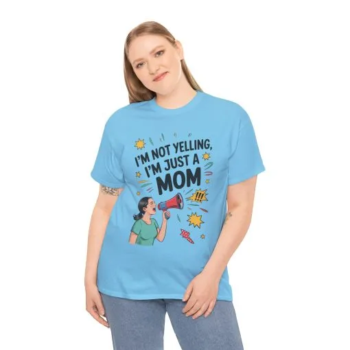Funny Mom Shirt, I'm Not Yelling I'm Just a Mom, Mother's Day Gift, Loud Mom Life T-Shirt, Mother's Day Apparel, Family Humor Shirt - Image 26