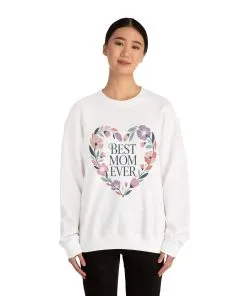 Best Mom Ever Sweatshirt - Perfect Gift for Mother's Day, Cozy Crewneck, Floral Design, Women's Gift, New Mom Gift