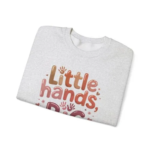 Little Hands, Big Love Crewneck Sweatshirt, Perfect for Moms Gifts, Family Events, Baby Showers, Everyday Wear, Cute Tee, mother's day Gift - Image 6