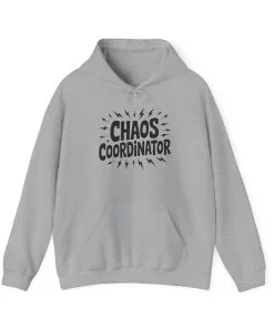 Chaos Coordinator Hoodie, Sweatshirt for Busy Moms, Gifts for Teachers, Motivational Apparel, Workplace humor gift, mothers day gift