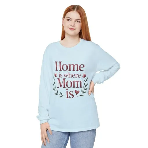Home is Where Mom Is Long Sleeve T-Shirt, Cozy Gift for Mom, Mother's Day Top, Casual Mom Tee, Family Apparel - Image 8