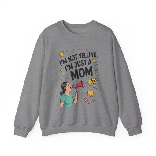 Funny Mom Sweatshirt, I'm Not Yelling I'm Just a Mom, Mother's Day Gift, Loud Mom Life Sweatshirt, Mother's Day Apparel, Family Humor Shirt - Image 47