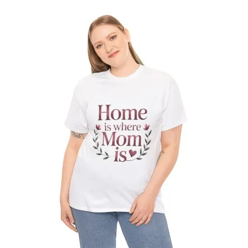 Home is Where Mom Is Unisex Tee, Cozy Cotton T-Shirt for Mothers, Perfect Gift for Mother's Day, Casual Everyday Wear, mother's day gift - Image 7