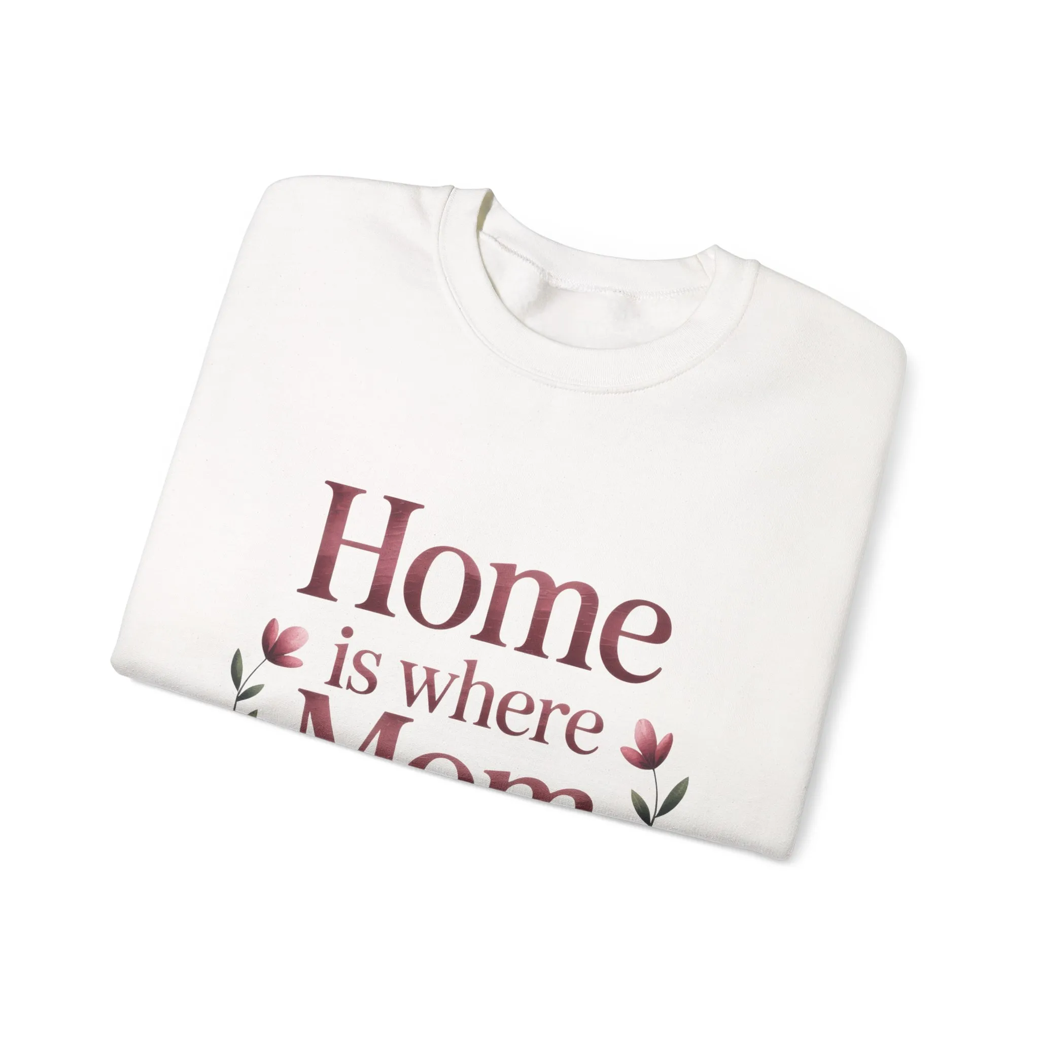 Home is Where Mom Is Sweatshirt, Cozy Crewneck for Moms, Gift for Mother's Day, Perfect for Home Comfort, Sentimental Mom Quote Shirt - Image 3