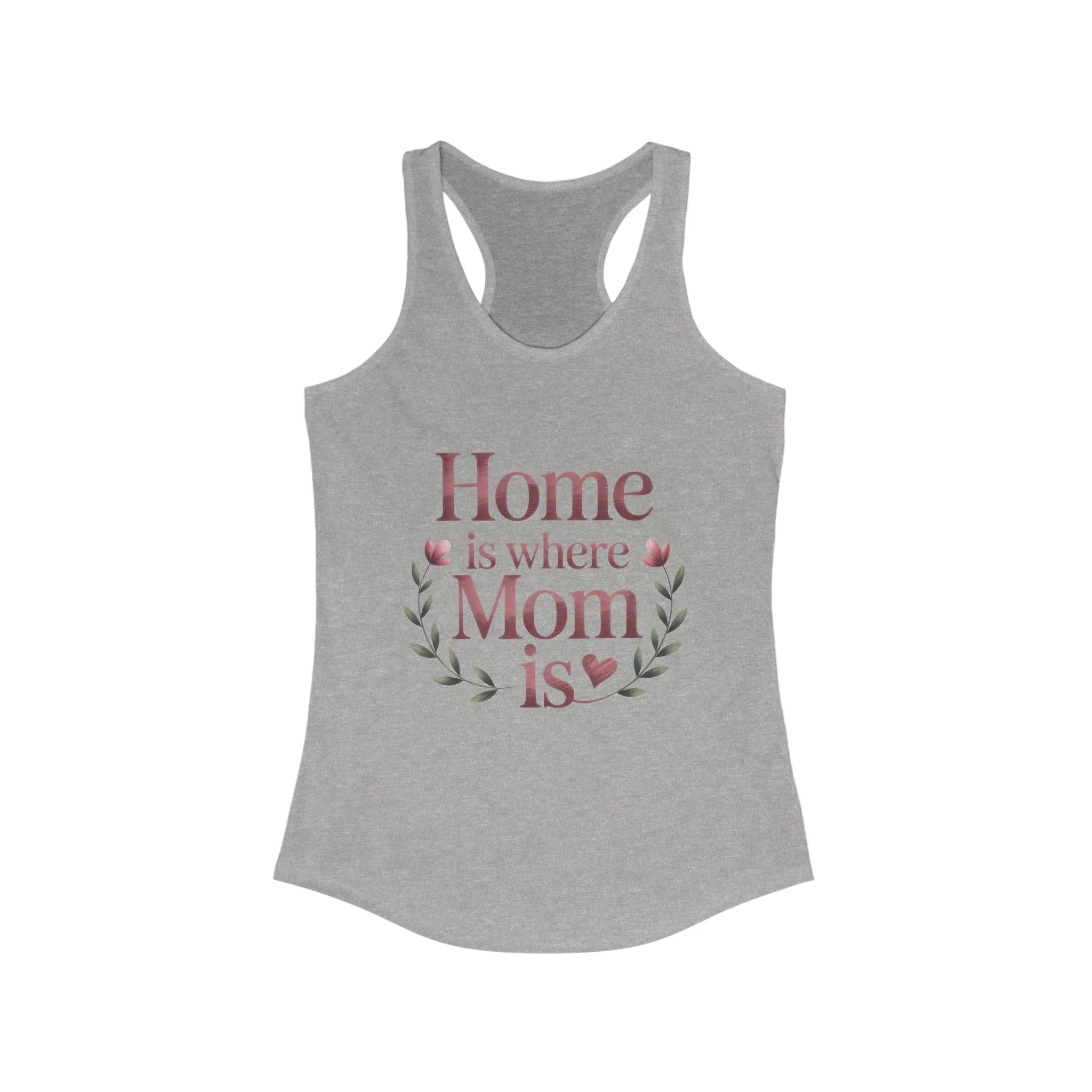 Home is Where Mom Is Racerback Tank, Perfect Gift for Moms, Mother's Day Tank, Casual Summer Top, Family T-Shirt - Image 3