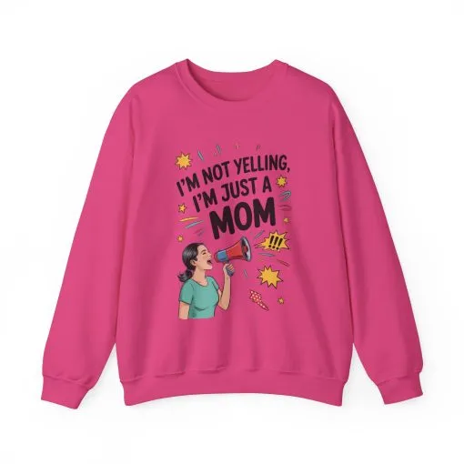 Funny Mom Sweatshirt, I'm Not Yelling I'm Just a Mom, Mother's Day Gift, Loud Mom Life Sweatshirt, Mother's Day Apparel, Family Humor Shirt - Image 30