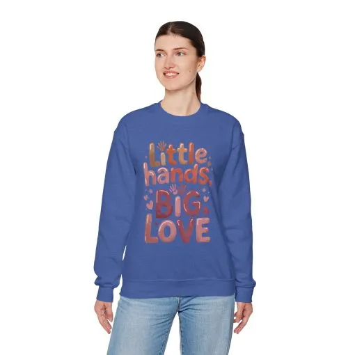 Little Hands, Big Love Crewneck Sweatshirt, Perfect for Moms Gifts, Family Events, Baby Showers, Everyday Wear, Cute Tee, mother's day Gift - Image 32