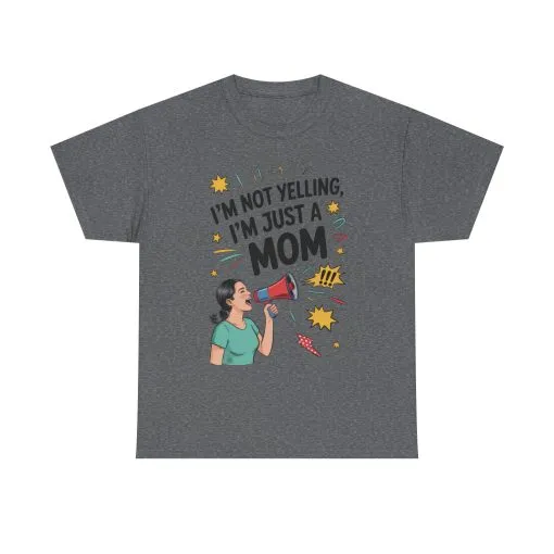 Funny Mom Shirt, I'm Not Yelling I'm Just a Mom, Mother's Day Gift, Loud Mom Life T-Shirt, Mother's Day Apparel, Family Humor Shirt - Image 20