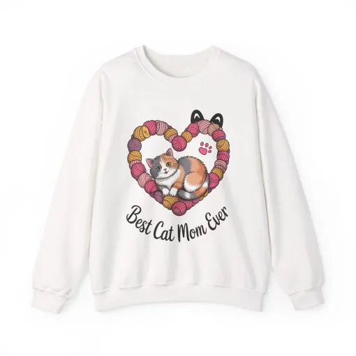 Best Cat Mom Ever Sweatshirt, Cozy Cat Lover Gift, Mother's Day Apparel, Pet Owner Sweatshirt, Cute Gift for Cat Moms, Yarn Themed