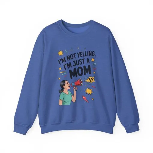 Funny Mom Sweatshirt, I'm Not Yelling I'm Just a Mom, Mother's Day Gift, Loud Mom Life Sweatshirt, Mother's Day Apparel, Family Humor Shirt - Image 22