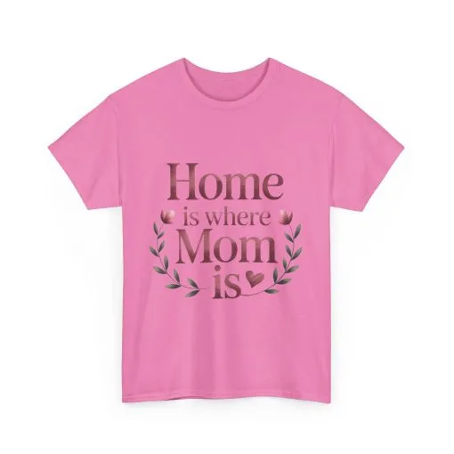 Home is Where Mom Is Unisex Tee, Cozy Cotton T-Shirt for Mothers, Perfect Gift for Mother's Day, Casual Everyday Wear, mother's day gift - Image 23