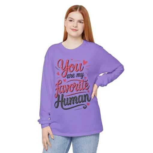 You Are My Favorite Human Long Sleeve T-Shirt, Cute Gift for Friends, Couples, Valentine's Day, Birthdays, Casual Wear, mother's day gift - Image 12