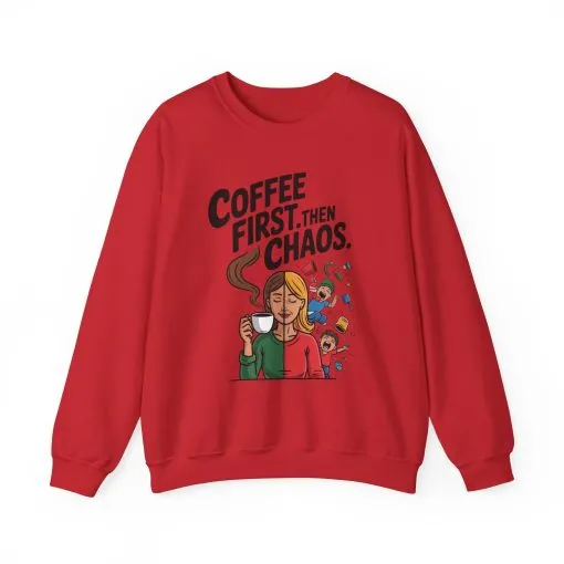 Coffee First Then Chaos Sweatshirt, Ideal Gift for Moms, Fun Casual Wear, Funny Mom Life Sweatshirt, Mother's Day Gift - Image 34