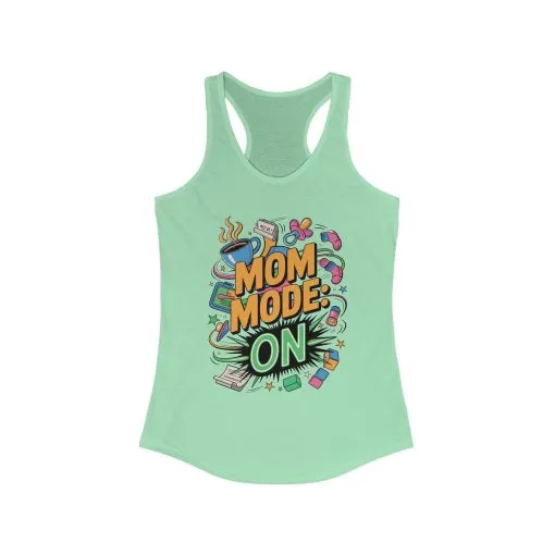Mom Mode On Racerback Tank, Gift for Mom, Mother's Day Gift, Mother's Day Humor Top, Cute Mama Life Graphic Tee - Image 7