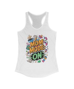 Mom Mode On Racerback Tank, Gift for Mom, Mother's Day Gift, Mother's Day Humor Top, Cute Mama Life Graphic Tee