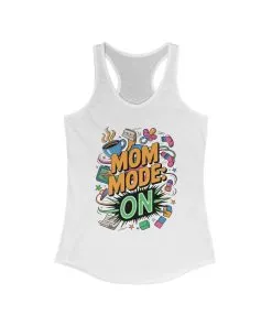 Mom Mode On Racerback Tank, Gift for Mom, Mother's Day Gift, Mother's Day Humor Top, Cute Mama Life Graphic Tee