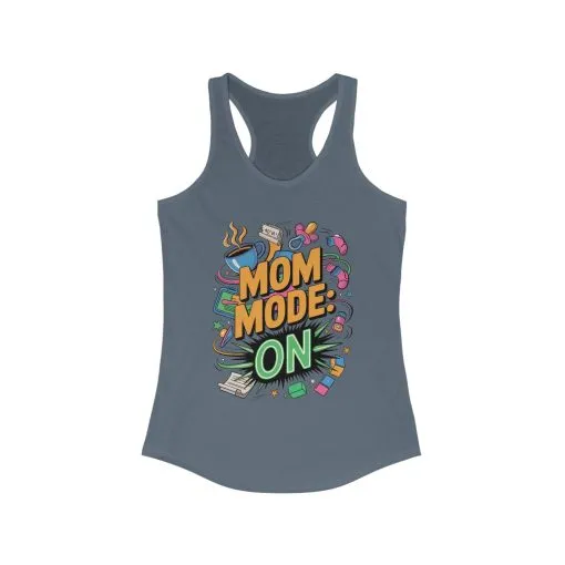 Mom Mode On Racerback Tank, Gift for Mom, Mother's Day Gift, Mother's Day Humor Top, Cute Mama Life Graphic Tee - Image 19