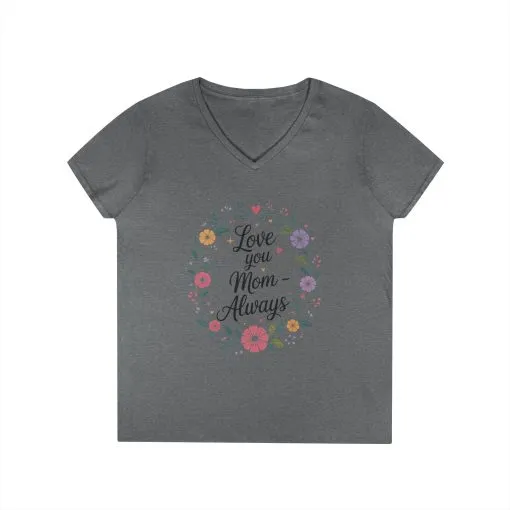 Love You Mom Always V-Neck T-Shirt, Floral Mother's Day Tee, Sentimental Gift for Mom, Gift for Mother's Day - Image 5