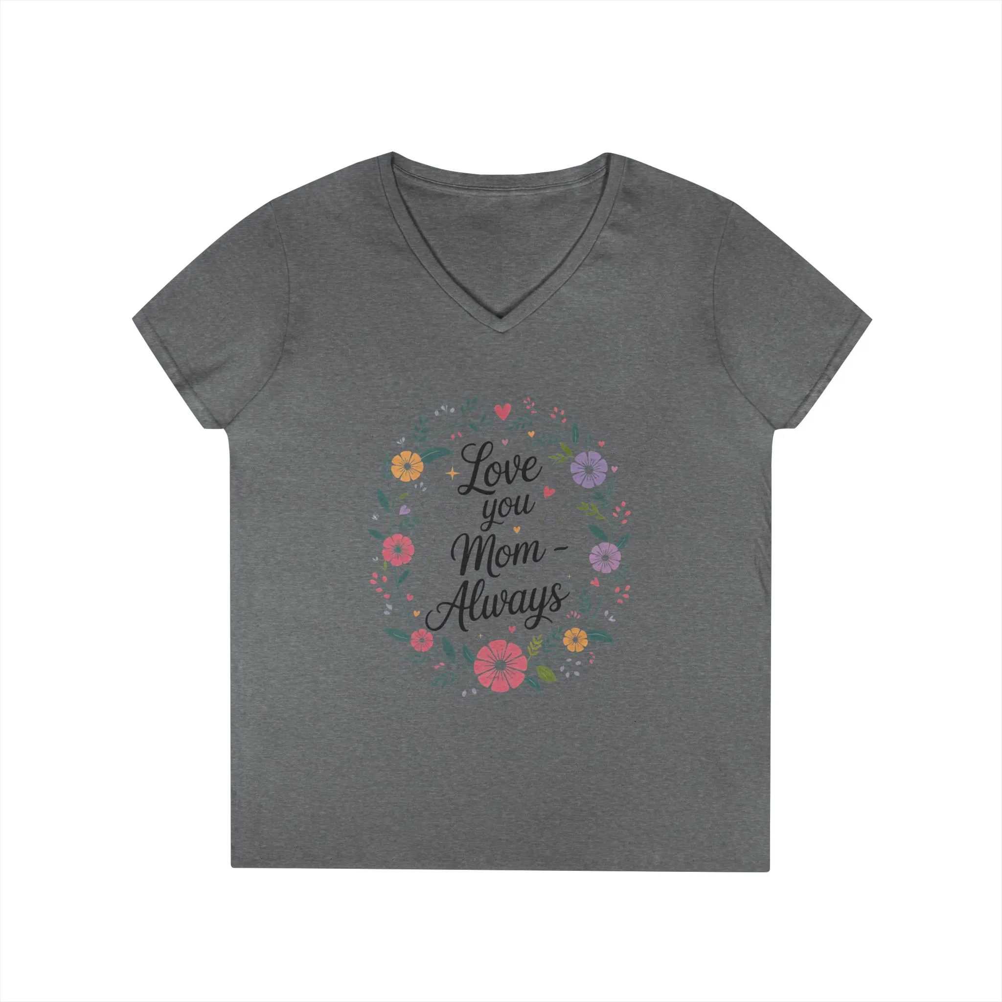Love You Mom Always V-Neck T-Shirt, Floral Mother's Day Tee, Sentimental Gift for Mom, Gift for Mother's Day - Image 5
