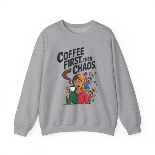 Coffee First Then Chaos Sweatshirt, Ideal Gift for Moms, Fun Casual Wear, Funny Mom Life Sweatshirt, Mother's Day Gift - Image 7