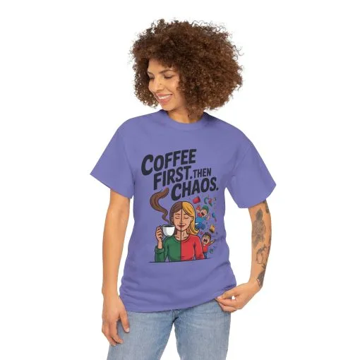 Coffee First Then Chaos Funny Mom Life Tee, Mother's Day Gift, Mom Humor Tee, mom graphic tee, caffeine lover tee - Image 23