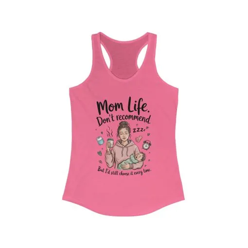 Mom Life Racerback Tank, Don't Recommend But I'd Choose It Every Time, New Mom Gift, Tired Mama Humor Tank Top, Baby Shower Gift, Mom Shirt - Image 13