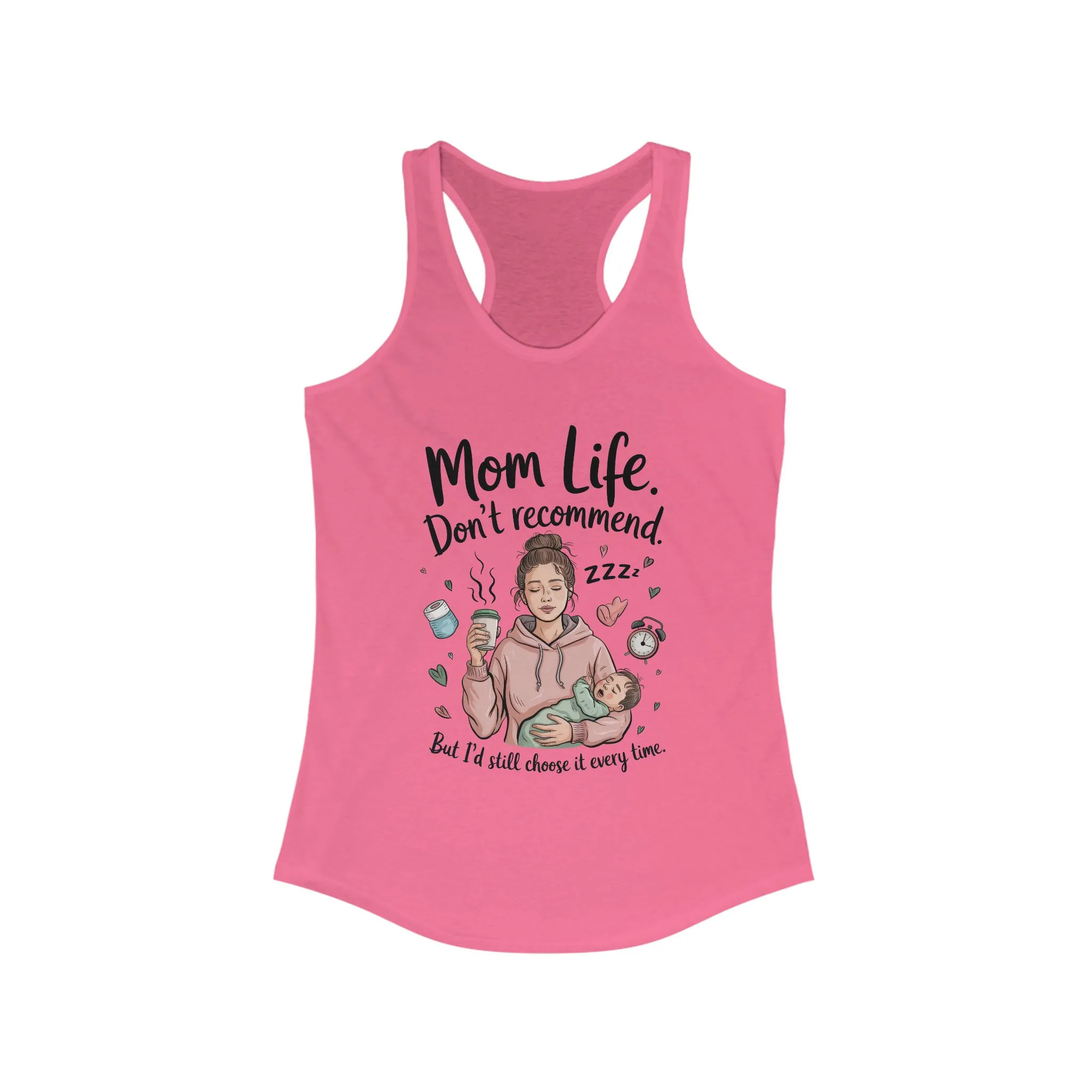 Mom Life Racerback Tank, Don't Recommend But I'd Choose It Every Time, New Mom Gift, Tired Mama Humor Tank Top, Baby Shower Gift, Mom Shirt - Image 13