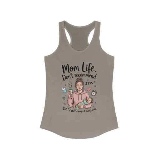 Mom Life Racerback Tank, Don't Recommend But I'd Choose It Every Time, New Mom Gift, Tired Mama Humor Tank Top, Baby Shower Gift, Mom Shirt - Image 15
