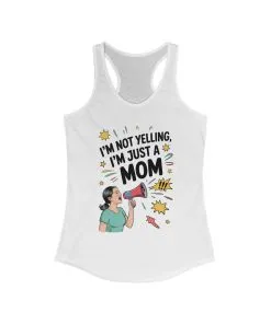 Funny Mom Tank Top, I'm Not Yelling I'm Just a Mom, Mother's Day Gift, Loud Mom Life Tank Top, Mother's Day Apparel, Family Humor Shirt