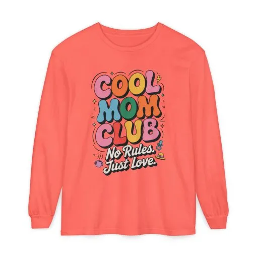 Cool Mom Club Long Sleeve T-Shirt, Funny Mom Tee, Gift for Moms, Mother's Day Gift, No Rules Just Love Quote Tee - Image 23