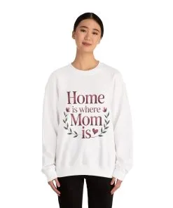 Home is Where Mom Is Sweatshirt, Cozy Crewneck for Moms, Gift for Mother's Day, Perfect for Home Comfort, Sentimental Mom Quote Shirt
