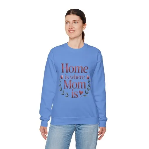 Home is Where Mom Is Sweatshirt, Cozy Crewneck for Moms, Gift for Mother's Day, Perfect for Home Comfort, Sentimental Mom Quote Shirt - Image 24