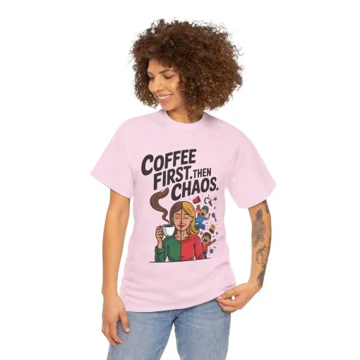 Coffee First Then Chaos Funny Mom Life Tee, Mother's Day Gift, Mom Humor Tee, mom graphic tee, caffeine lover tee - Image 26